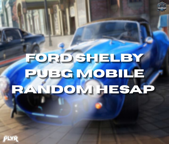 🌟Ford Shelby🌟Random Hesap-Hızlı teslimat yüksek oran 