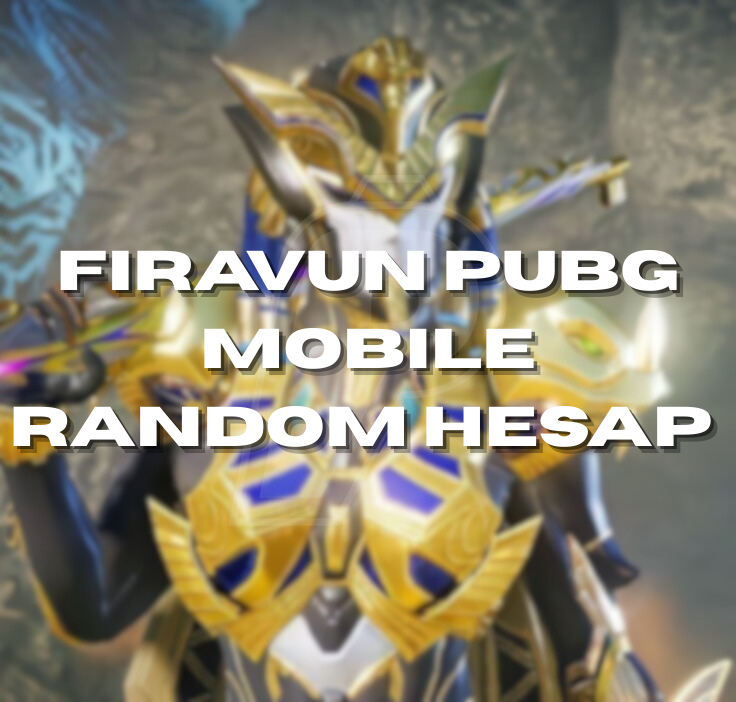 🌟Firavun🌟Pubg Mobile Random Hesaplar